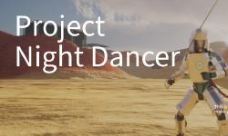 Featured image of post Night Dancer First DEMO Complete.