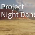 Night Dancer First DEMO Complete.